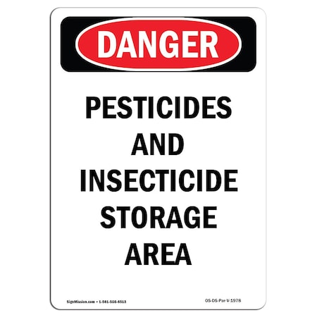 Signmission OSHA Danger Sign, 24" Height, Aluminum, Pesticides And Insecticide Storage Area, Portrait OS-DS-A-1824-V-1978